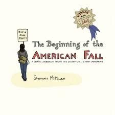 The Beginning of the American Fall: A Comics Journalist Inside the Occupy Wall Street Movement 
