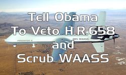 Call to Action: Demand that President Obama Veto H.R. 658 And Scrub The DHS Wide Area Aerial Surveillance System (WAASS) It Enab