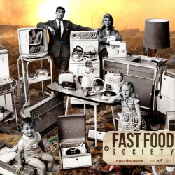 Fast Food Society ...After The Worst